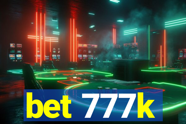 bet 777k